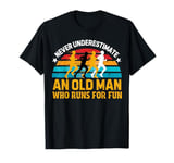 Old Man Running Humor Fitness Lover Funny Senior Runner T-Shirt