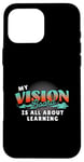 iPhone 16 Pro Max My Vision Board Is All About Learning Case