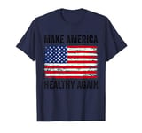 Make America Healthy Again 2024 Funny MAHA T-Shirt