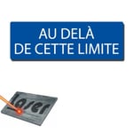 Plaque gravée autocollante 30x10cm "Au delà de cette limite" fond bleu