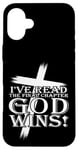 Coque pour iPhone 16 Plus J'ai lu le dernier chapitre : Dieu gagne, Christian Faith Cross