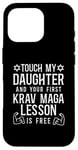 iPhone 16 Pro Touch My Daughter First Krav Maga Lesson Free Case