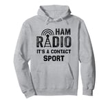 Amateur Ham Radio Its A Contact Sport CB Radio Ham Radio Dad Pullover Hoodie