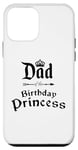 Coque pour iPhone 12 mini Royal Dad of the Birthday Princess for Men Dad Daddy Father