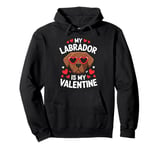 Chocolate Labrador My Valentines Hearts Day Dog Mom Dad Pullover Hoodie