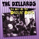 The Dillards  Best Of Darlin Boys  CD