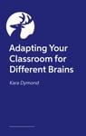 Creating a NeurodiversityAffirming Classroom  Easy Ways to Achieve Access, Agency and Wellbeing for All