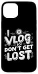 Coque pour iPhone 15 Plus I Vlog So I Don't Get Lost Travel Sarcasm Humour