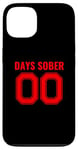 iPhone 13 0 Days Sober- Sports Funny Drinking- 00 Days Sober - Funny Case