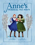 Anne&#039;s Tragical Tea Party  Inspired by Anne of Green Gables