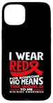 Coque pour iPhone 15 Plus « I Wear Red For Someone Who Means The World HIV AIDS »