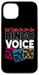 iPhone 13 Bingo Player Don't Make Me Use My Bingo Voice Case