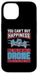 iPhone 14 You Can't Buy Happiness But You Can Drone Pilot Drone Racing Case