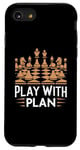 Coque pour iPhone SE (2020) / 7 / 8 Planificateur amusant avec citations d'échecs Play With Plan Funny Chess