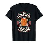 Merry Xmas My Christmas Spirit Pancakes Men Women Kids T-Shirt