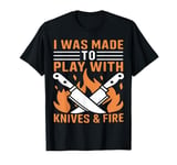 Cooker Cooking With Sharp Knife and Fire for Campers Hikers T-Shirt