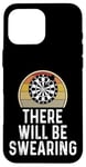 Coque pour iPhone 16 Pro Max Funny Dart Player There Will Be Swearing Dart Board