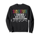 Substitute Teacher Were Like Ninjas Substitute Teacher Sweatshirt