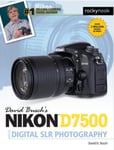 Rocky Nook Busch, David D. Busch's Nikon D7500 Guide to Digital Slr Photography