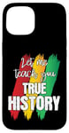 Coque pour iPhone 15 Let Me Teach You Real Black History RBG Afro-Américain