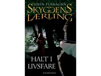 Skyggens Lærling 9 - Halt I Livsfare | John Flanagan | Språk: Danska