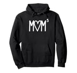 Mom to the Fifth Power Mother of 5 Five Children Gift Pullover Hoodie