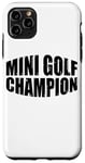 Coque pour iPhone 11 Pro Max Mini Golf Champion -----.