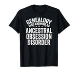 Fun Sarcastic Genealogy Genealogist Tree Historian Men Women T-Shirt