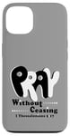 Coque pour iPhone 13 Priez sans cesse, verset biblique KJV