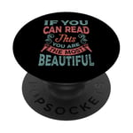 Si tu peux lire ceci, tu es la plus belle PopSockets PopGrip Adhésif