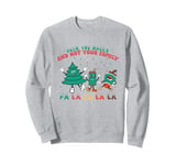 Deck The Halls And Not Your Family Funny Merry Christmas Sweatshirt