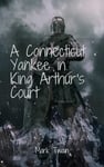 A Connecticut Yankee in King Arthur's Court