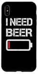 Coque pour iPhone XS Max I Need Beer Funny No Power Battery Lover Drinking