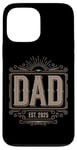 iPhone 13 Pro Max Dad Est 2025 New Dad Anniversary Vintage Father's Day Case