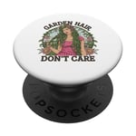 T-shirt Garden Hair Don't Care Cute Gardener Plants Lover PopSockets PopGrip Adhésif