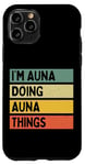 Coque pour iPhone 11 Pro Citation personnalisée humoristique I'm Auna Doing Auna Things