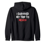 I Survived My Trip To MEXICO T-Shirt Simple City MEXICO Zip Hoodie