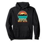 No Place is Better than West Allis Wisconsin Vintage Sunset Pullover Hoodie