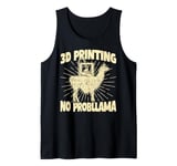 3D Printing No Problllama Funny Llama 3D Printer Tank Top