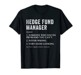 Funny Hedge Fund Manager Definition Stock Hedge Fund Humor T-Shirt