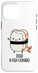 Coque pour iPhone 16 Pro Max Jeu de mots amusant Sushi A-Fish-Cionado