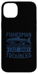 iPhone 14 Plus Fisherman Cast Away Troubles Case