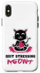 Coque pour iPhone X/XS Quit Stressing Meowt Siège de méditation en lotus pour chat