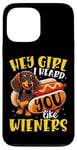 iPhone 13 Pro Max Hey Girl I heard you like Wieners Funny Dachshund Case