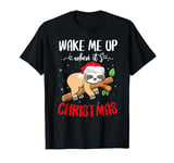 Sloth Lover Xmas Wake Me Up When It's Christmas Sloth T-Shirt