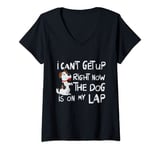 Womens I Can’t Get Up Right Now The Dog Is On My Lap Dog Lovers V-Neck T-Shirt