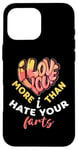 iPhone 16 Pro Max Valentine's Day I Love You More Than I Hate Your Farts Case