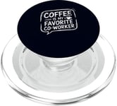 Coffee Is My Favorite Co-Worker Funny Cafeine Lover PopSockets PopGrip pour MagSafe