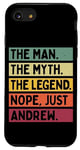 Coque pour iPhone SE (2020) / 7 / 8 The Man The Myth The Legend Nope Just Andrew Citation amusante