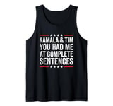 Mens Kamala And Tim You Had Me At Complete Sentences Tank Top